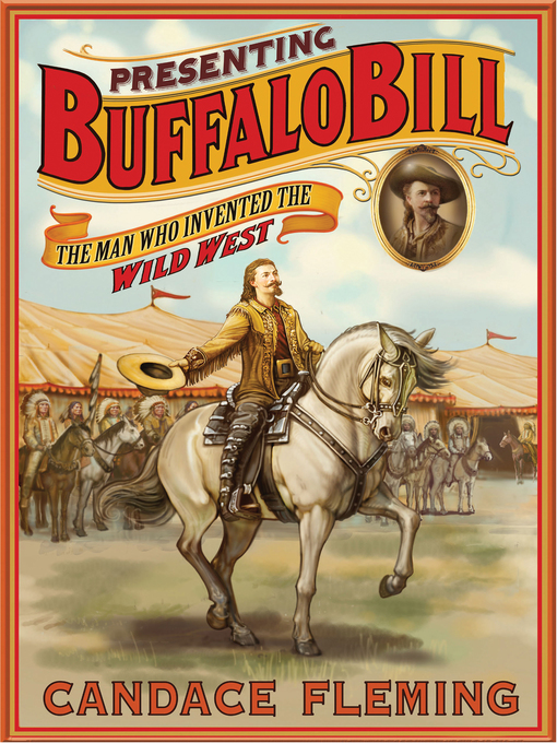 Title details for Presenting Buffalo Bill by Candace Fleming - Available